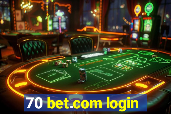 70 bet.com login